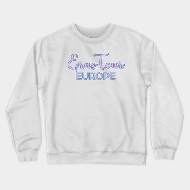 Eras Tour Europe Crewneck Sweatshirt by Likeable Design